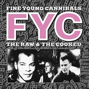 Fine Young Cannibals - The Raw & The Cooked (Remastered & Expanded) (2020) (320) [DJ]