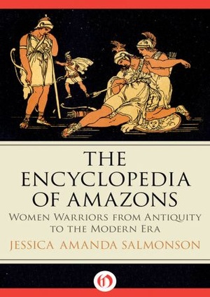 [ FreeCourseWeb ] The Encyclopedia of Amazons - Women Warriors from Antiquity to the Modern Era