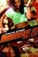 Honey 2 (2011) 720p BluRay x264 Eng-Hindi AC3 DD 5.1 [Team SSX]