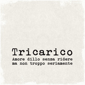 Tricarico - Amore dillo senza ridere ma non troppo seriamente (2021 - Pop rock) [Flac 16-44]