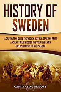 History of Sweden - A Captivating Guide to Swedish History