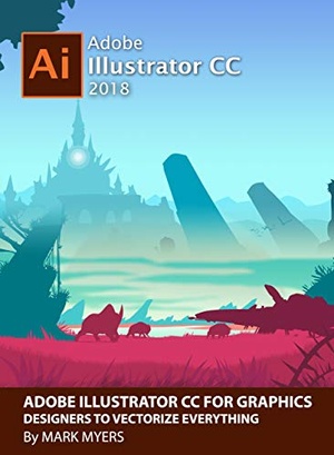 Adobe Illustrator CC for Graphics Designers to Vectorize Everything