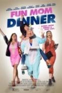 Fun Mom Dinner 2017 1080p YTS YIFY