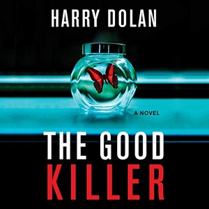 The Good Killer - Harry Dolan - 2020 (Thriller) [Audiobook] (miok)