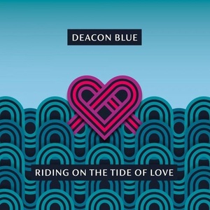 Deacon Blue - Riding on the Tide of Love (2021) Mp3 320kbps [PMEDIA] ⭐️