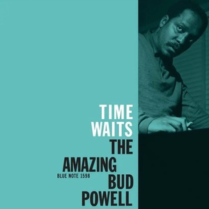 Bud Powell - Time Waits (BN Classic) PBTHAL (1958 Jazz) [Flac 24-96 LP]