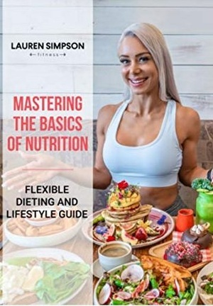 [ FreeCourseWeb ] Mastering the Basics of Nutrition by Lauren Simpson