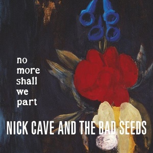 Nick Cave & The Bad Seeds - No More Shall We Part (Remastered) (2001 Rock) [Mp3 320]