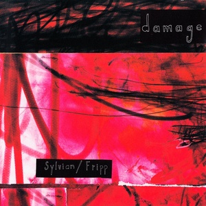 David Sylvian & Robert Fripp - Damage (1994) [EAC-FLAC]