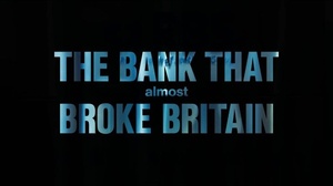BBC The Bank That Almost Broke Britain 720p HDTV x264 AAC MVGroup org mkv