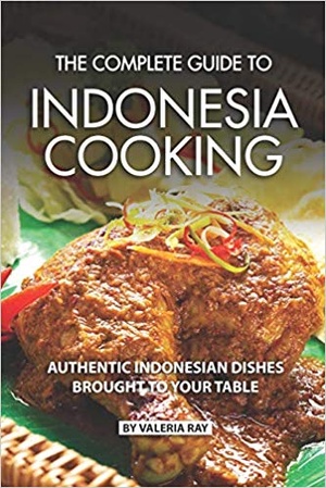 [ FreeCourseWeb ] The Complete Guide to Indonesia Cooking- Authentic Indonesian Dishes Brought to Your Table