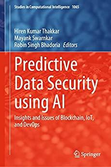 Predictive Data Security using AI - Insights and Issues of Blockchain, IoT, and DevOps