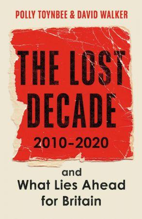 [ FreeCourseWeb ] The Lost Decade - 2010 - 2020, and What Lies Ahead for Britain