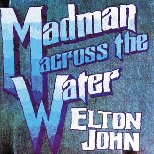 Elton John - Madman Across The Water (2004 Pop Rock) [Flac 24-88 SACD 5.1]