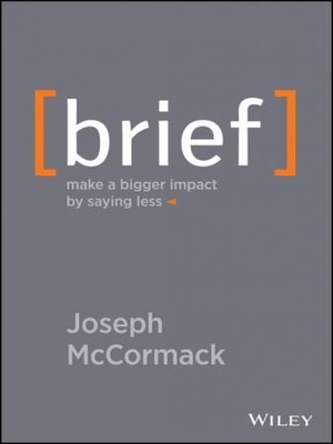 [ CourseWikia ] Brief - Make a Bigger Impact by Saying Less (True EPUB)