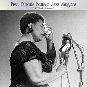 Various Artists - Five Famous Female Jazz Singers (All Tracks Remastered) (2022) Mp3 320kbps [PMEDIA] ⭐️