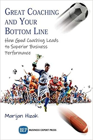 Great Coaching and Your Bottom Line - How Good Coaching Leads to Superior Business Performance