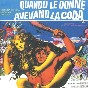 Ennio Morricone - Quando le donne avevano la coda (1970 Soundtrack) [Flac 16-44]
