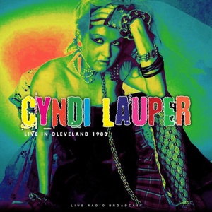 Cyndi Lauper - Live in Cleveland 1983 (2023) FLAC [PMEDIA] ⭐️