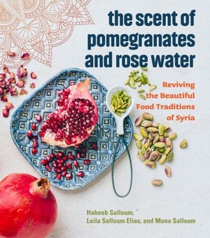 [ FreeCourseWeb ] The Scent of Pomegranates and Rose Water - Reviving the Beautiful Food Traditions of Syria