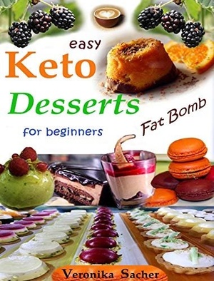 [ FreeCourseWeb ] Keto Desserts for beginners- 90 easy Recipes to lose weight eating delicious