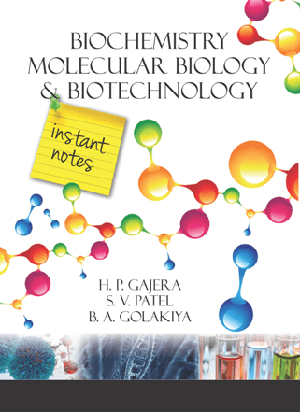 Biochemistry, Molecular Biology and Biotechnology - Instant Notes