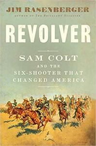 [ FreeCourseWeb ] Revolver - Sam Colt and the Six-Shooter That Changed America