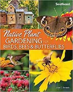 [ CourseHulu ] Native Plant Gardening for Birds, Bees & Butterflies - Southeast (Nature-Friendly Gardens)