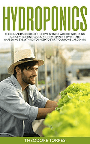 [ FreeCourseWeb ] Hydroponics - The beginner ' s book for the home grower with DIY gardening basics, Hydroponic system step by step