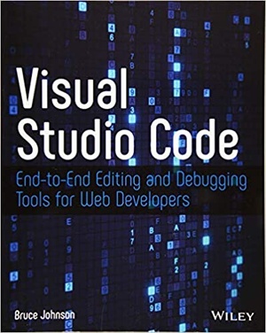 [ DevCourseWeb ] Visual Studio Code - End-to-End Editing and Debugging Tools for Web Developers (True PDF)
