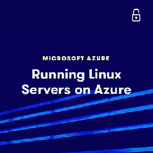[ FreeCourseWeb ] Linux Academy - Running Linux Servers on Azure