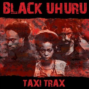 Black Uhuru - Taxi Trax (2022) Mp3 320kbps [PMEDIA] ⭐️