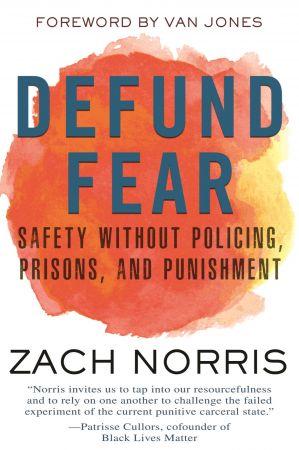 [ FreeCourseWeb ] Defund Fear - Safety Without Policing, Prisons, and Punishment