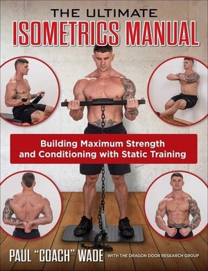 [ CourseHulu ] The Ultimate Isometrics Manual - Building Maximum Strength and Conditioning with Static Training
