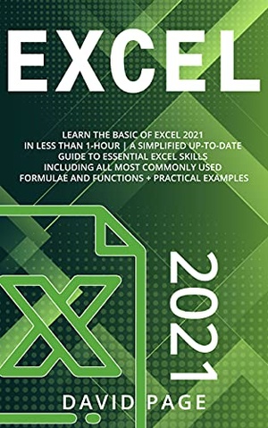 Excel 2021: Learn the basic of Excel 2021 in Less Than 1-hour | A Simplified Up-To-Date Guide to Essential Excel Skills Including All Most Commonly U
