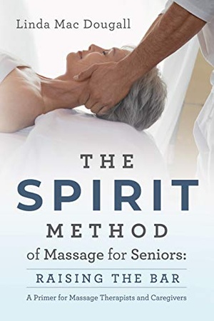 [ DevCourseWeb ] The SPIRIT Method of Massage for Seniors - Raising the Bar