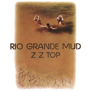 ZZ Top - Rio Grande Mud PBTHAL (1972 - Rock) [Flac 24-96 LP]