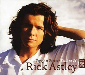 Rick Astley - Together Forever The Best Of (FLAC)