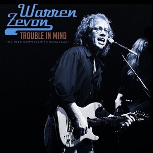 Warren Zevon - Trouble In Mind (Live 1988) (2021) Mp3 320kbps [PMEDIA] ⭐️