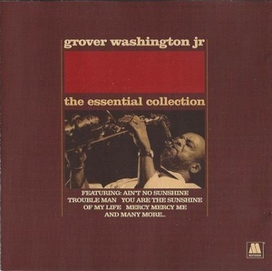 Grover Washington, Jr. - The Essential Collection (2002) [EAC-FLAC] [R-DJ]