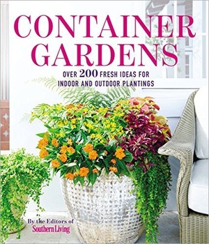 [ FreeCourseWeb ] Container Gardens- Over 200 Fresh Ideas for Indoor and Outdoor Inspired Plantings
