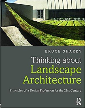 [ FreeCourseWeb ] Thinking about Landscape Architecture- Principles of a Design Profession for the 21st Century