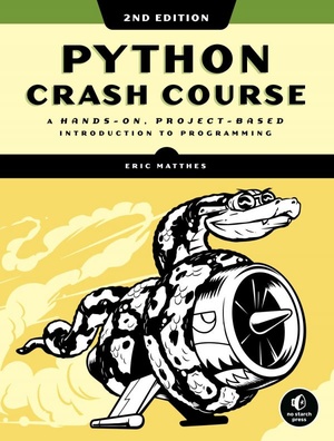 Python Crash Course: A Hands-On, Project-Based Introduction to Programming [PDF]