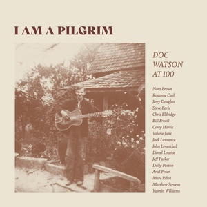 VA - I Am A Pilgrim (Doc Watson at 100) (2023) [gnodde]