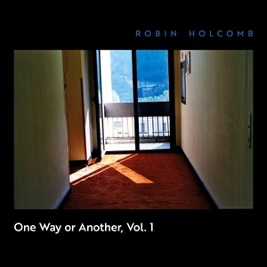 [alternative folk, classical, jazz] (2022) Robin Holcomb - One Way or Another, Vol. 1 [FLAC] [DarkAngie]