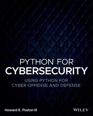Python for Cybersecurity - Using Python for Cyber Offense and Defense