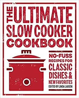 [ FreeCourseWeb ] The Ultimate Slow Cooker Cookbook - No-Fuss Recipes for Classic Dishes & New Favorites