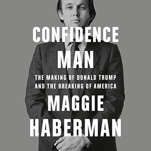 Confidence Man - Maggie Haberman - 2022 (Politics) [Audiobook] (miok)