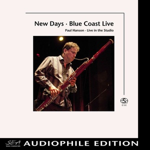 Paul Hanson - New Days - Blue Coast Live (Audiophile Ed.) (2015 Jazz) [Flac 24-192]