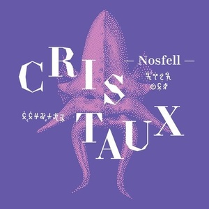 Nosfell - Cristaux [Un oratorio fantastique] (Musique originale du spectacle) (2022) Mp3 320kbps [PMEDIA] ⭐️